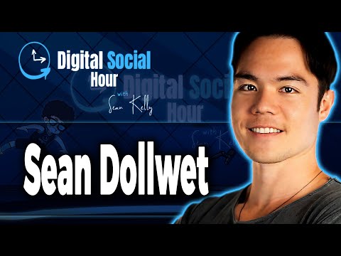 Sean Dollwet on the Digital Social Hour with Sean Kelly
