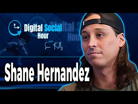 Shane Hernandez on the Digital Social Hour with Sean Kelly