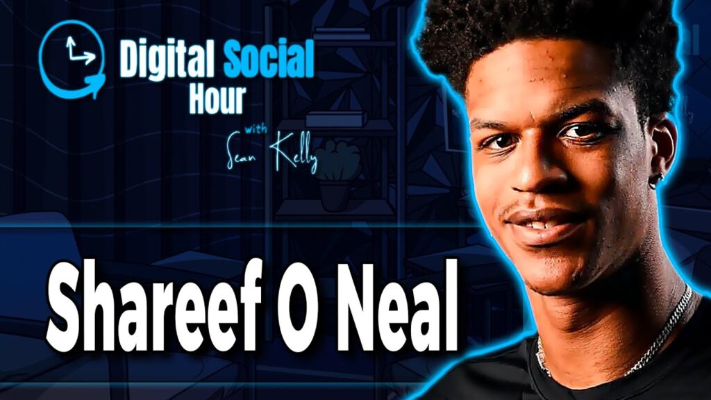 Shareef O'Neal on the Digital Social Hour with Sean Kelly