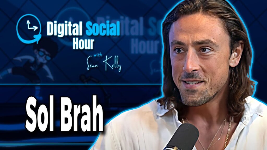 Sol Brah on the Digital Social Hour with Sean Kelly