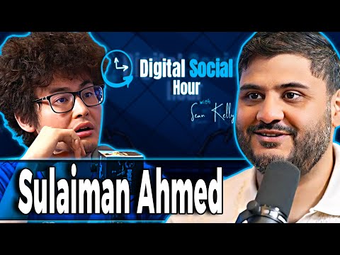 Sulaiman Ahmed on the Digital Social Hour with Sean Kelly