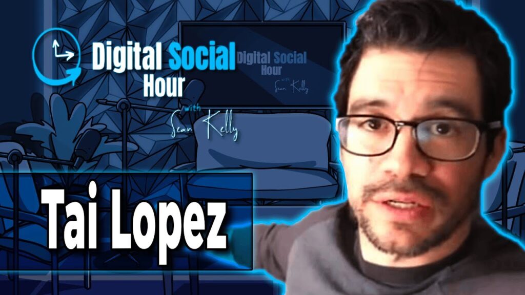 Tai Lopez on the Digital Social Hour with Sean Kelly