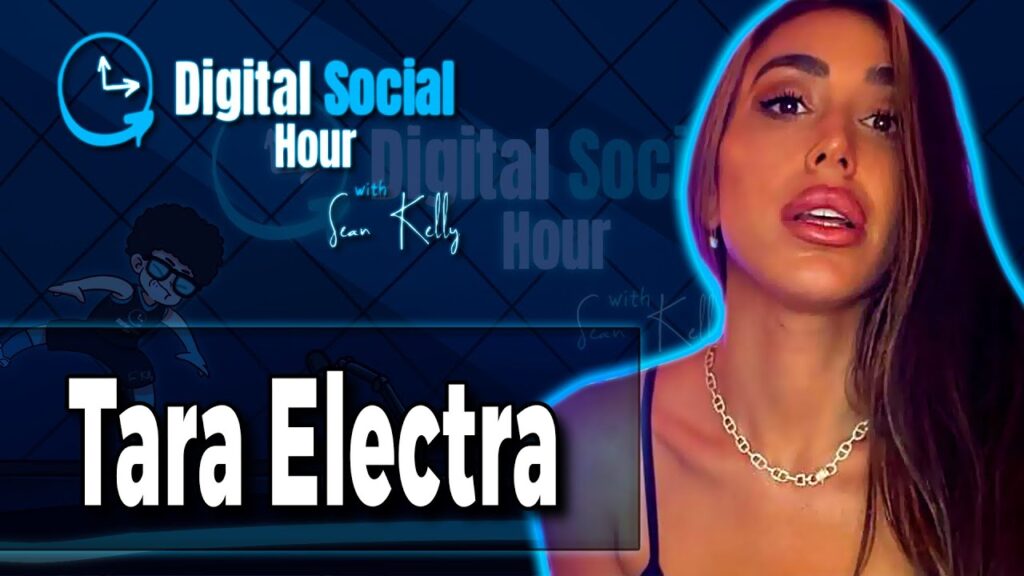 Tara Electra on the Digital Social Hour with Sean Kelly