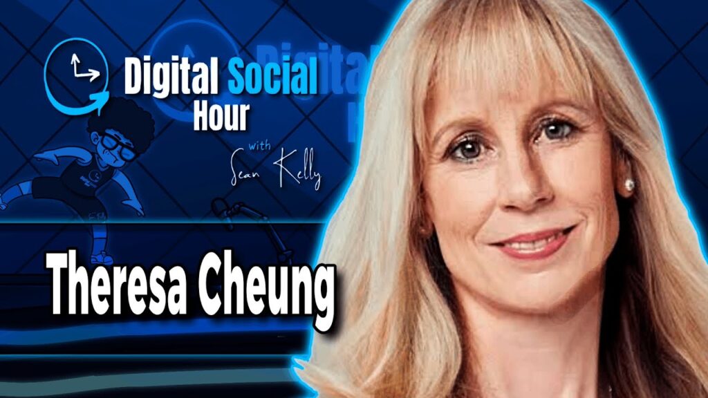 Theresa Cheung on the Digital Social Hour with Sean Kelly