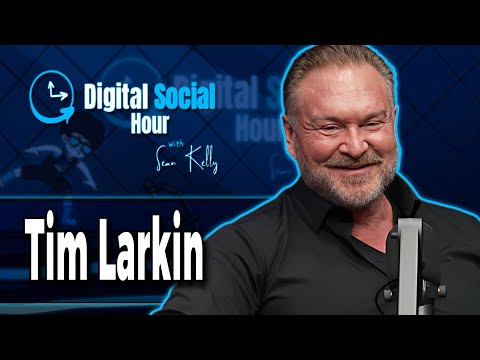 Tim Larkin on the Digital Social Hour with Sean Kelly