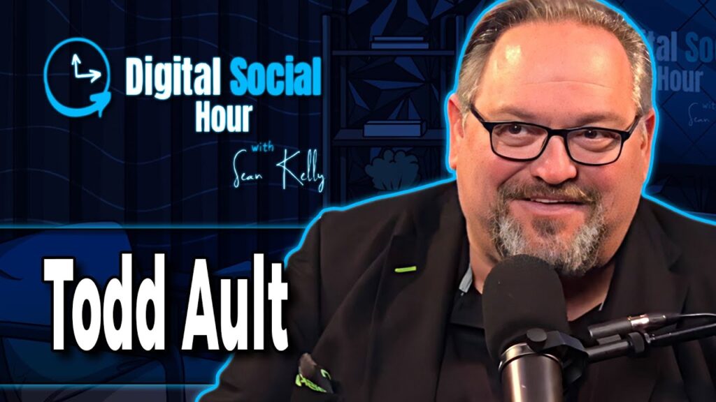 Todd Ault on the Digital Social Hour with Sean Kelly