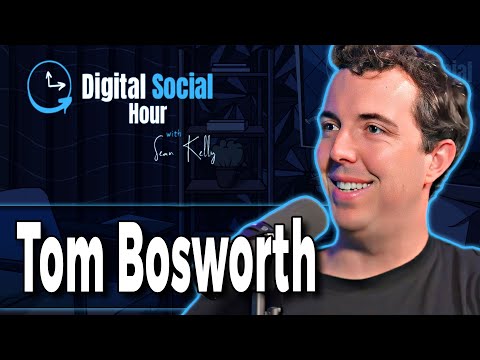 Tom Bosworth on the Digital Social Hour with Sean Kelly