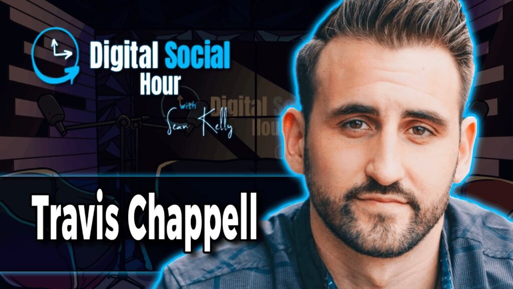 Travis Chappell on the Digital Social Hour with Sean Kelly