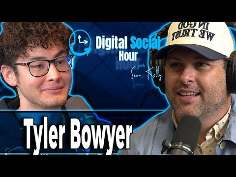 Tyler Bowyer on the Digital Social Hour with Sean Kelly