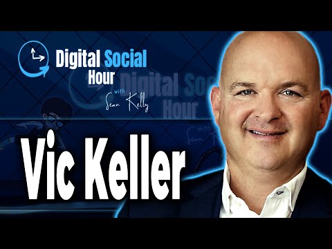 Vic Keller on the Digital Social Hour with Sean Kelly
