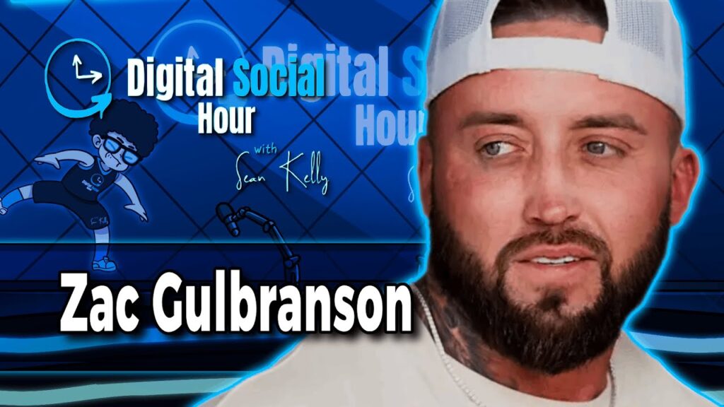 Zac Gulbranson on the Digital Social Hour with Sean Kelly