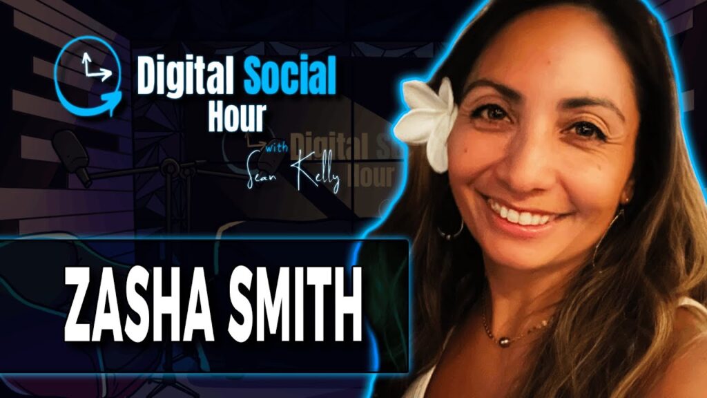 Zasha Smith on the Digital Social Hour with Sean Kelly