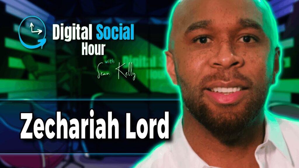 Zechariah Lord on the Digital Social Hour with Sean Kelly