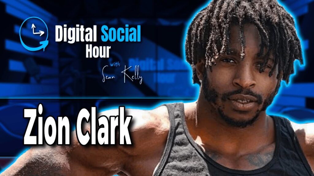 Zion Clark on the Digital Social Hour with Sean Kelly